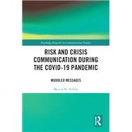 Risk and Crisis Communication During the COVID-19 Pandemic