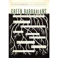 Green Barbarians Live Bravely on Your Home Planet