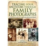 Tracing Your Ancestors Through Family Photographs