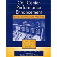 Call Center Performance Enhancement Using Simulation and Modeling