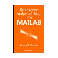 Radar Systems Analysis and Design Using Matlab