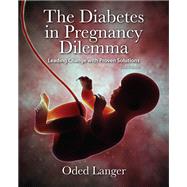 The Diabetes in Pregnancy Dilemma