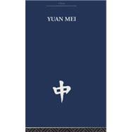 Yuan Mei: Eighteenth Century Chinese Poet