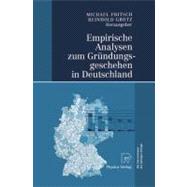 Empirische Analysen Zum Grundungsgeschehen in Deutschland / Empirical Analysis on Foundation Activities in Germany
