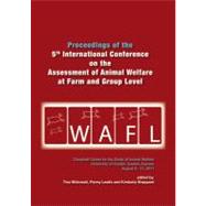 Proceedings of the 5th International Conference on the Assessment of Animal Welfare at the Farm and Group Level