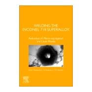 Welding the Inconel 718 Superalloy