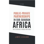 Public-Private Partnerships in Sub-Saharan Africa The Evidence-Based Critique