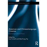 American and Chinese-Language Cinemas: Examining Cultural Flows