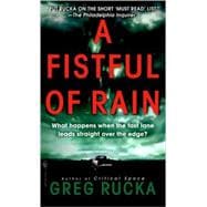A Fistful of Rain A Novel