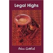 Legal Highs; A Concise Encyclopedia of Legal Herbs and Chemicals with Psychoactive Properties Second Edition