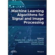 Machine Learning Algorithms for Signal and Image Processing