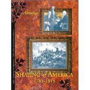 Shaping of America, 1783-1815
