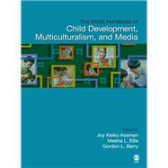 The SAGE Handbook of Child Development, Multiculturalism, and Media