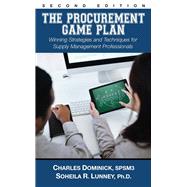 The Procurement Game Plan Winning Strategies and Techniques for Supply Management Professionals