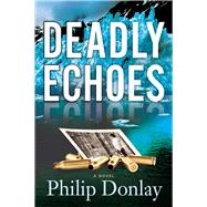 Deadly Echoes A Novel