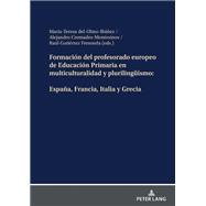 Formación del profesorado europeo de Educación Primaria en multiculturalidad y plurilingueismo: España, Francia, Italia y Grecia