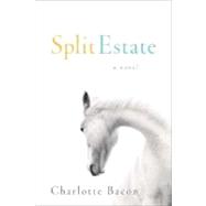 Split Estate; A Novel