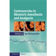 Controversies in Obstetric Anesthesia and Analgesia