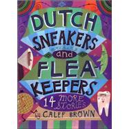 Dutch Sneakers and Fleakeepers