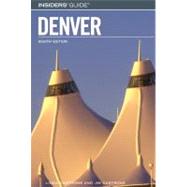 Insiders' Guide® to Denver, 8th