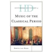 Historical Dictionary of Music of the Classical Period