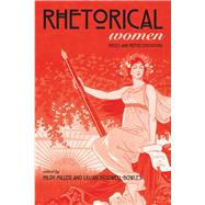 Rhetorical Women : Roles and Representations