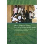Developing Post-Primary Education in Sub-Saharan Africa Assessing the Financial Sustainability of Alternative Pathways