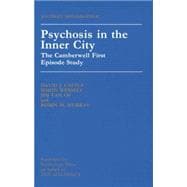 Psychosis In The Inner City: The Camberwell First Episode Study