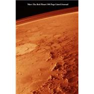 Mars the Red Planet 100 Page Lined Journal