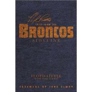Floyd Little's Tales from the Broncos Sideline: Tales from the Broncos Sideline