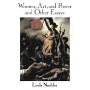 Women, Art, And Power And Other Essays