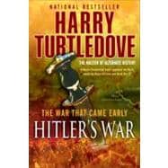Hitler's War (The War That Came Early, Book One)