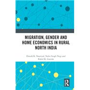 Migration, Gender and Home Economics in Rural North India