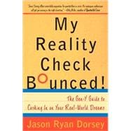 My Reality Check Bounced! The Gen-Y Guide to Cashing In On Your Real-World Dreams