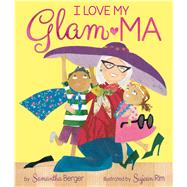 I Love My Glam-ma!