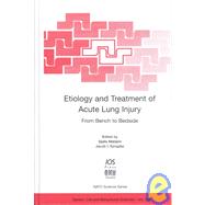 Etiology and Treatment of Acute Lung Injury: From Bemch to Bedside