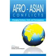 Afro-Asian Conflicts Changing Contours, Costs and Consequences