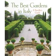 The Best Gardens in Italy; A Traveller's Guide