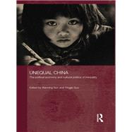 Unequal China: The political economy and cultural politics of inequality