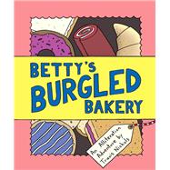 Betty's Burgled Bakery An Alliteration Adventure (Kids Adventure Books, Children's Books, Mystery Books for Kids)