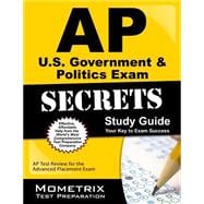AP U. S. Government and Politics Exam Secrets Study Guide : AP Test Review for the Advanced Placement Exam