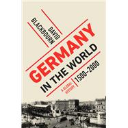 Germany in the World A Global History, 1500-2000