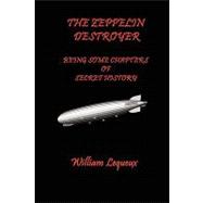 The Zeppelin Destroyer, Being Some Chapters of Secret History