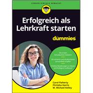 Erfolgreich als Lehrkraft starten für Dummies