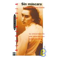 Sin mascara / Without a Mask