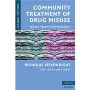 Community Treatment of Drug Misuse: More Than Methadone