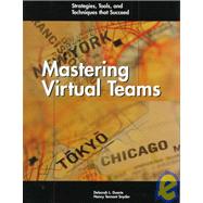 Mastering Virtual Teams: Strategies, Tools, and Techniques That Succeed