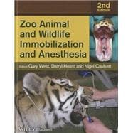 Zoo Animal and Wildlife Immobilization and Anesthesia