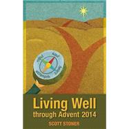 Living Well Through Advent 2014