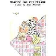 Waiting for the Parade: A Play